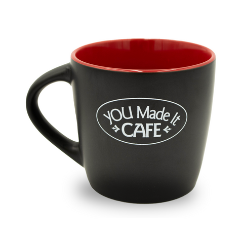 YOU Made It Café Mug